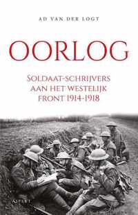Oorlog. Soldaat-schrijvers aan het westelijk front 1914-1918 - Ad van der Logt - Paperback (9789464249194)