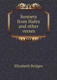 Sonnets from Hafez and other verses