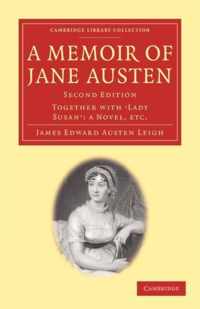 A Memoir of Jane Austen: Together with 'Lady Susan'