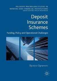 Deposit Insurance Schemes: Funding, Policy and Operational Challenges