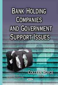 Bank Holding Companies & Government Support Issues