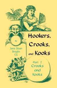 Hookers, Crooks and Kooks, Part II Crooks and Kooks