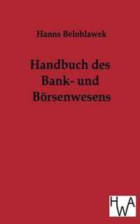 Handbuch des Bank- und Boersenwesens