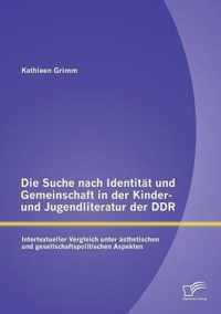 Die Suche nach Identitat und Gemeinschaft in der Kinder- und Jugendliteratur der DDR