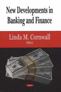 New Developments in Banking & Finance