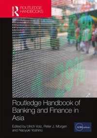 Routledge Handbook of Banking and Finance in Asia