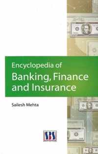 Encyclopedia of Banking, Finance & Insurance