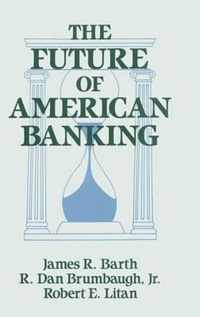 The Future of American Banking