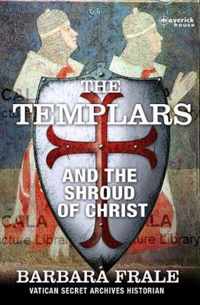 Templars And The Shroud Of Christ