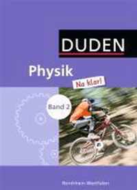 Physik Na klar! 2 Schülerbuch Gesamtschule Nordrhein-Westfalen
