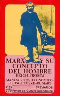 Marx y Su Concepto del Hombre. Karl Marx