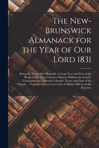 The New-Brunswick Almanack for the Year of Our Lord 1831 [microform]