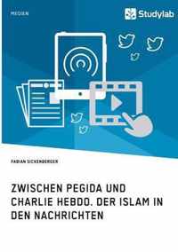 Zwischen Pegida und Charlie Hebdo. Der Islam in den Nachrichten