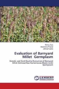 Evaluation of Barnyard Millet Germplasm