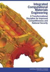 Integrated Computational Materials Engineering