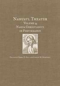 Nahuatl Theater: Nahuatl Theater Volume 4