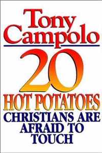 20 Hot Potatoes Christians Are Afraid To Touch