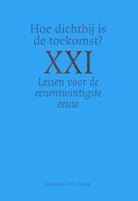 XXI: Hoe dichtbij is de toekomst?