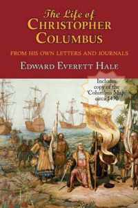 The Life of Christopher Columbus. with Appendices and the Colombus Map, Drawn Circa 1490 in the Workshop of Bartolomeo and Christopher Columbus in Lis