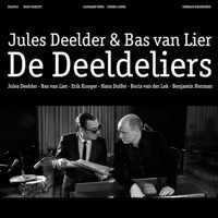 Jules Deelder & Bas Van Lier - De Deeldeliers