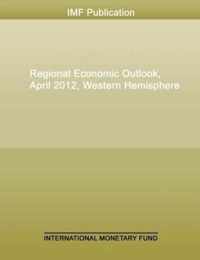 Regional Economic Outlook, Western Hemisphere, April 2012