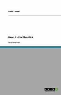 Basel II - Ein UEberblick