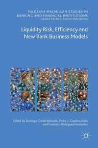 Liquidity Risk Efficiency & New Bank Bus