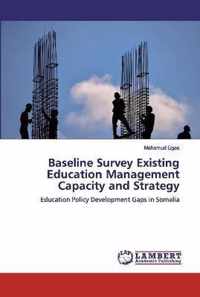 Baseline Survey Existing Education Management Capacity and Strategy