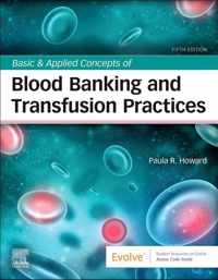 Basic & Applied Concepts of Blood Banking and Transfusion Practices
