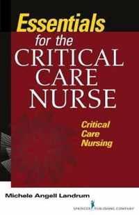 Essentials for the Critical Care Nurse