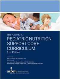 The A.S.P.E.N. Pediatric Nutrition Support Core Curriculum