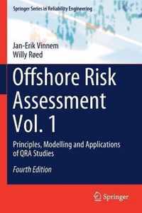 Offshore Risk Assessment Vol. 1: Principles, Modelling and Applications of Qra Studies