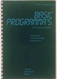 BASIC-programma's voor school en bedrijf : 30 origineel Nederlandstalige programma's