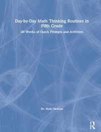 Day-by-Day Math Thinking Routines in Fifth Grade