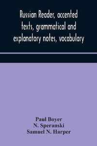 Russian reader, accented texts, grammatical and explanatory notes, vocabulary