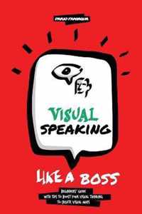 Visual Speaking like a Boss