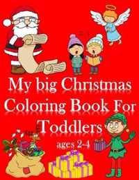 My Big Christmas Coloring Book For Toddlers ages 2-4