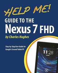 Help Me! Guide to the Nexus 7 Fhd