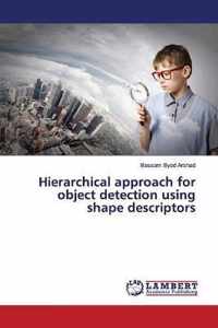 Hierarchical approach for object detection using shape descriptors