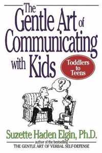 The Gentle Art of Communicating with Kids