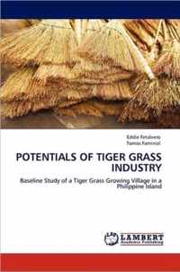 Potentials of Tiger Grass Industry