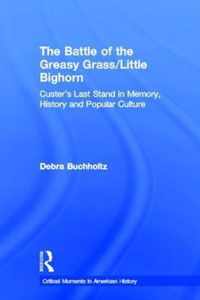 The Battle of the Greasy Grass/Little Bighorn