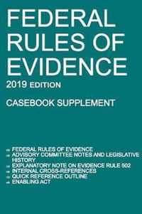 Federal Rules of Evidence; 2019 Edition (Casebook Supplement)