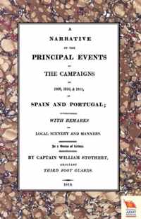Narrative of the Principal Events of the Campaigns of 1809, 1810, & 1811 in Spain and Portugal