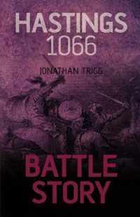 Battle Story: Hastings 1066