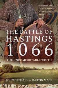 The Battle of Hastings 1066 - The Uncomfortable Truth