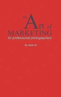The Art of Marketing for Professional Photographers