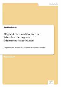 Moeglichkeiten und Grenzen der Privatfinanzierung von Infrastrukturinvestitionen