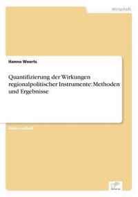 Quantifizierung der Wirkungen regionalpolitischer Instrumente