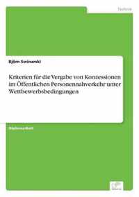 Kriterien fur die Vergabe von Konzessionen im OEffentlichen Personennahverkehr unter Wettbewerbsbedingungen